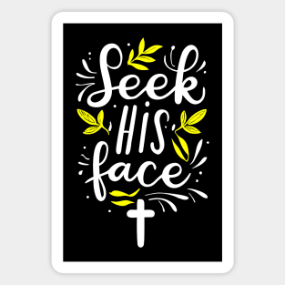 Christian Quote Seek His Face Magnet